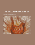 The Bellman Volume 24 - Edgar, William Crowell