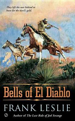 The Bells of El Diablo - Leslie, Frank, Mrs.