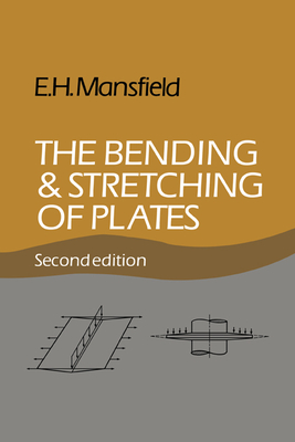 The Bending and Stretching of Plates - Mansfield, E H