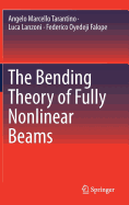 The Bending Theory of Fully Nonlinear Beams