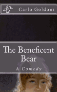 The Beneficent Bear: A Comedy