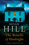 The Benefit of Hindsight: Discover book 10 in the bestselling Simon Serrailler series