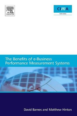 The Benefits of e-Business Performance Measurement Systems - Hinton, Matthew, and Barnes, David