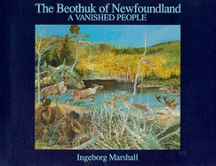The Beothuk of Newfoundland: A Vanished People