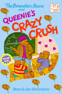 The Berenstain Bears and Queenie's Crazy Crush