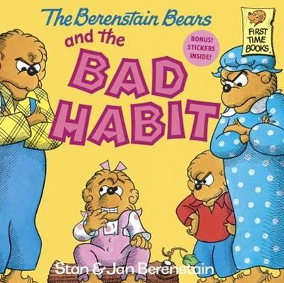 The Berenstain Bears and the Bad Habit - Berenstain, Stan And Jan Berenstain