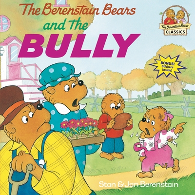 The Berenstain Bears and the Bully - Berenstain, Stan, and Berenstain, Jan