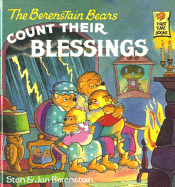 The Berenstain Bears Count Their Blessings - Berenstain, Stan, and Berenstain, Jan