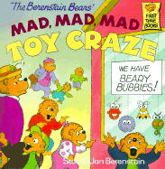 The Berenstain Bears' Mad, Mad, Mad Toy Craze