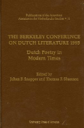 The Berkeley Conference on Dutch Literature- 1995: Dutch Poetry in Modern Times