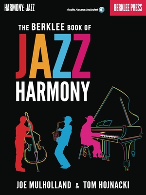 The Berklee Book of Jazz Harmony - Mulholland, Joe, and Hojnacki, Tom
