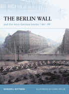 The Berlin Wall and the Intra-German Border 1961-89