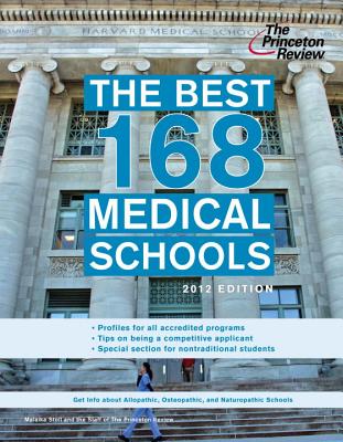 The Best 168 Medical Schools - Stoll, Malaika, and Princeton Review