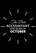 The Best Accountant Are Born in October: Notebook Gift for Accountant: A Journal to collect Quotes, Memories, and Stories.