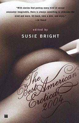 The Best American Erotica 2004 - Bright, Susie (Editor)