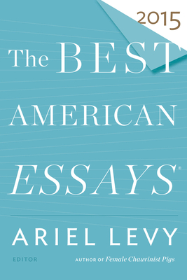 The Best American Essays 2015 - Atwan, Robert