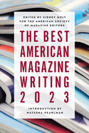 The Best American Magazine Writing 2023