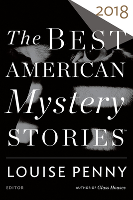 The Best American Mystery Stories 2018: A Mystery Collection - Penzler, Otto