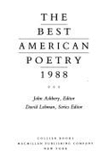 The Best American Poetry, 1988 - Ashbery, John, and Lehman, David (Editor)
