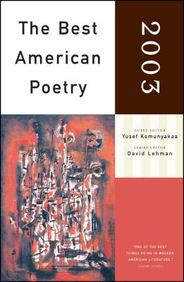 The Best American Poetry 2003: Series Editor David Lehman - Komunyakaa, Yusef, and Lehman, David (Editor)