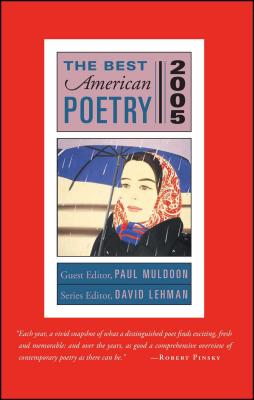 The Best American Poetry 2005: Series Editor David Lehman - Lehman, David (Editor), and Muldoon, Paul (Editor)