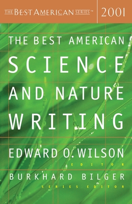 The Best American Science and Nature Writing - Wilson, Edward Osborne (Editor), and Bilger, Burkhard (Foreword by)