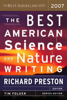 The Best American Science and Nature Writing - Preston, Richard, and Folger, Tim