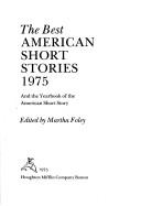 The Best American Short Stories 1975 - Foley, Martha (Editor)