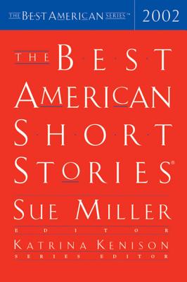 The Best American Short Stories 2002 - Miller, Sue