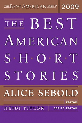 The Best American Short Stories 2009 - Sebold, Alice, and Pitlor, Heidi