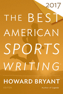 The Best American Sports Writing 2017