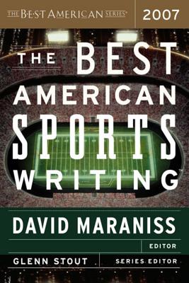 The Best American Sports Writing - Maraniss, David (Editor), and Stout, Glenn (Editor)