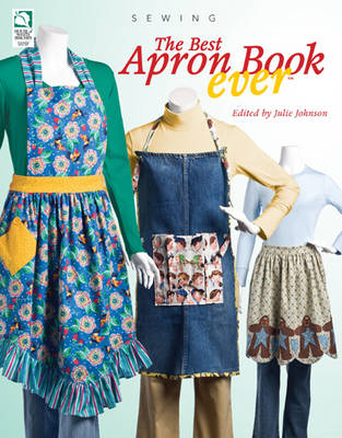 The Best Apron Book Ever - Johnson, Julie (Editor), and Schmidt, Diane (Editor)