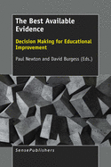 The Best Available Evidence: Decision Making for Educational Improvement