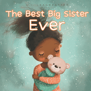 The Best Big Sister Ever: Becoming Big Sister To Brother