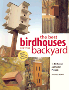 The Best Birdhouses for Your Backyard - Berger, Michael