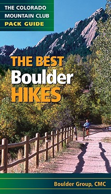 The Best Boulder Hikes - Boulder Group, and Groh, Jim