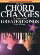 The Best Chord Changes: For Eighty of the Greatest Songs Ever Written