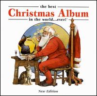 The Best Christmas Album in the World Ever [1999] - Various Artists