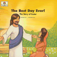 The Best Day Ever: God Loves Me Storybooks #44