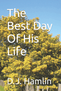 The Best Day of His Life