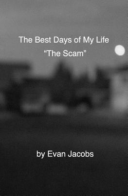 The Best Days of My Life - Jacobs, Evan