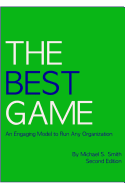The Best Game, Second Edition: An Engaging Model to Run Any Organization