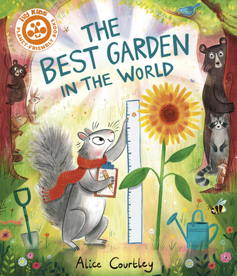 The Best Garden in the World - Courtley, Alice