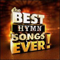 The Best Hymn Songs Ever! - Various Artists