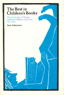 The Best in Children's Books: The University of Chicago Guide to Children's Literature, 1979-84