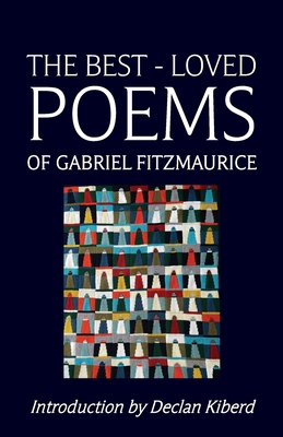 The Best Loved Poems of Gabriel Fitzmaurice - Fitzmaurice, Gabriel, and O' Flaherty, Sarah (Cover design by)