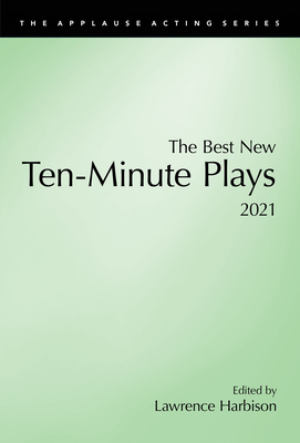 The Best New Ten-Minute Plays, 2021 - Harbison, Lawrence (Editor)