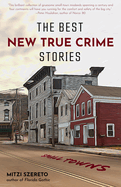 The Best New True Crime Stories: Small Towns: (True Crime Gift)