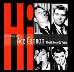 The Best of Ace Cannon: The Hi Records Years